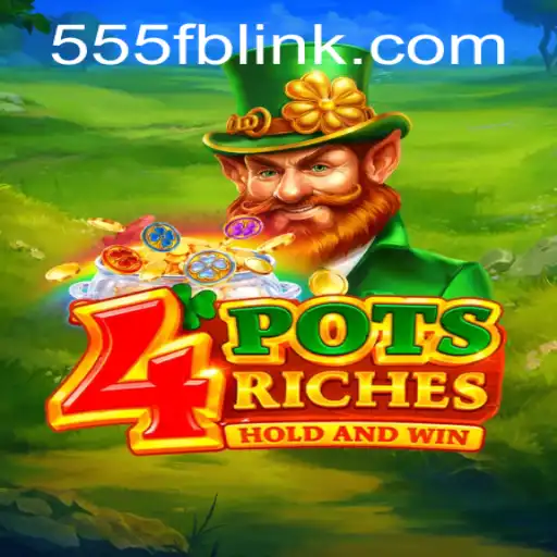 Explorando o Mundo de 4potsriches com 555FB.COM