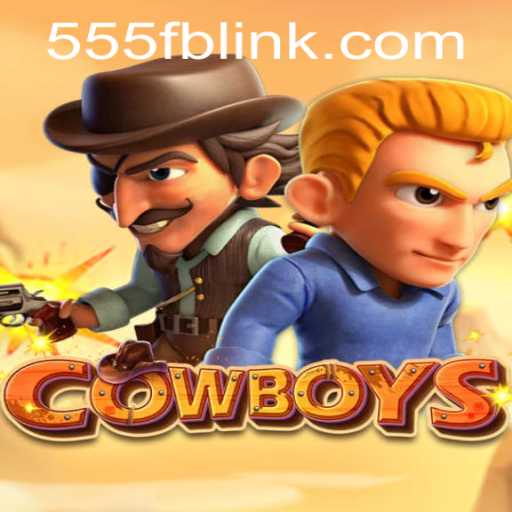 Descubra o Empolgante Mundo do Jogo 'COWBOYS' no 555FB.COM